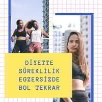 DİYET SÜREKLİ EGZERSİZ BOL TEKRAR