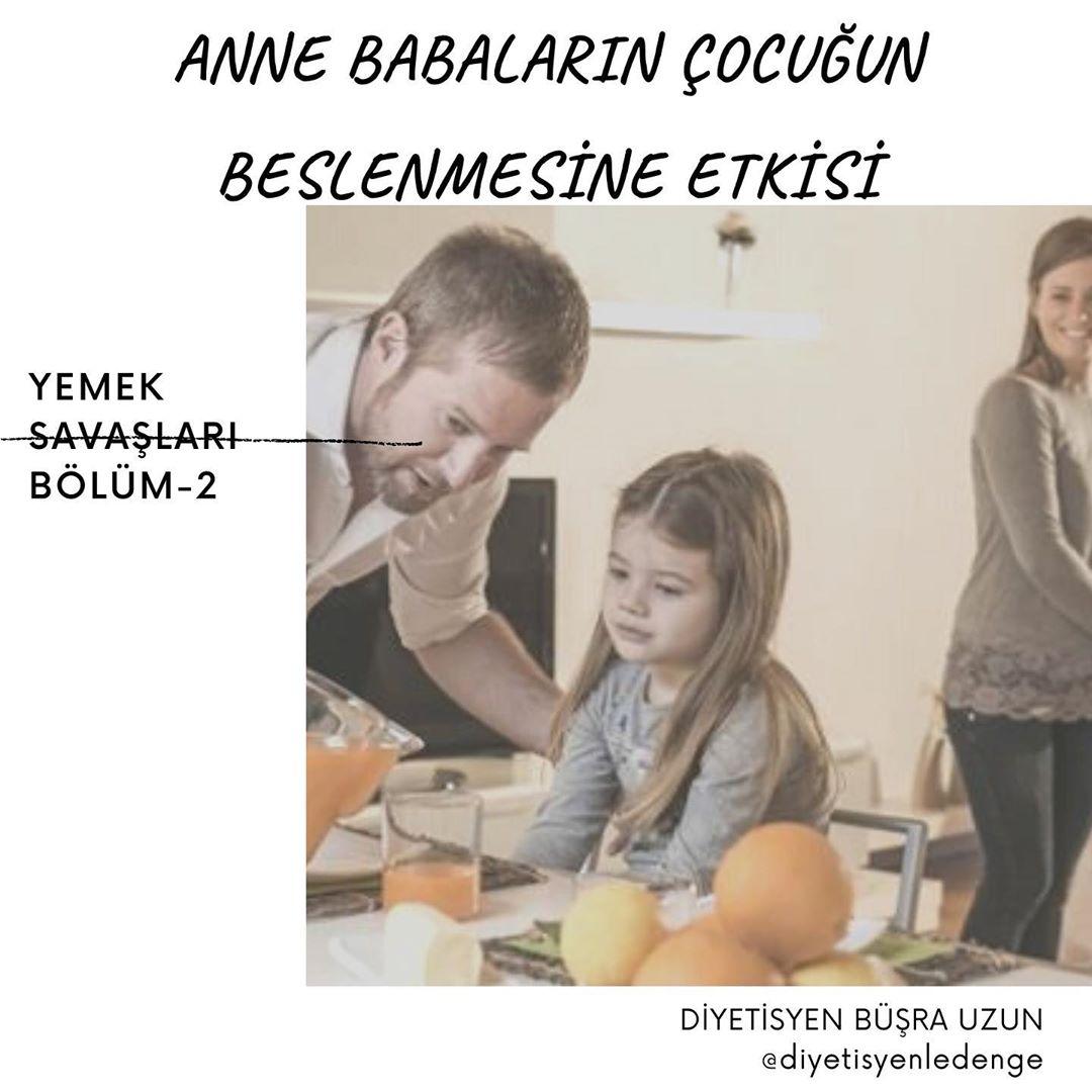 EBEVEYNLERİN ÇOCUK BESLENMESİNE ETKİSİ - DİYETİSYEN BÜŞRA UZUN – ANKARA