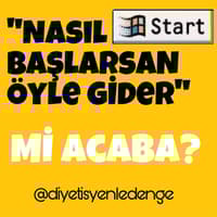NASIL BAŞLARSAN ÖYLE Mİ GİDER ACABA 