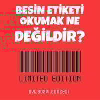 BESİN ETİKETİ OKUMAK - DİYETİSYEN BÜŞRA UZUN – ANKARA